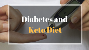 Diabetes and Keto Diet